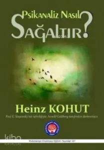 Psikanaliz Nasıl Sağaltır?
