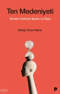 Ten Medeniyeti;Modern Kültürde Beden ve Ötesi