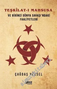 Teşkilat-ı Mahsusa ve Birinci Dünya Savaşı'ndaki Faaliyetleri -         2020