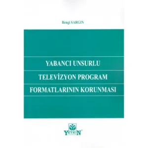 Yabancı Unsurlu Televizyon Program Formatlarının Korunması