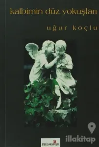 Kalbimin Düz Yokuşları