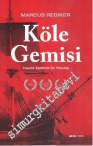 Köle Gemisi: İnsanlık Tarihinde Bir Yolculuk -