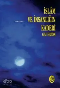 İslam ve İnsanlığın Kaderi