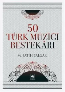 50 Türk Müziği Bestekârı