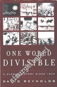 One World Divisible: A Global History Since 1945 -