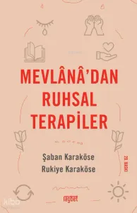 Mevlana’dan Ruhsal Terapiler