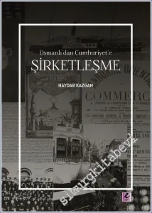 Osmanlı’dan Cumhuriyet’e Şirketleşme -