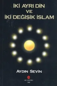 İki Ayrı Din ve İki Değişik İslam