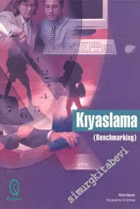 Kıyaslama : Benchmarking “ Başkalarından Öğrenmek ” -