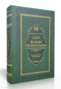 Buhari ve Müslim'in İttifak Ettikleri Hadisler; Sonradan Tespit Edilen 90 Hadis İlavesiyle