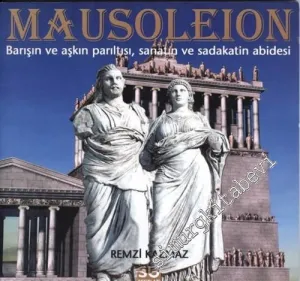Mausoleion : Barışın ve Aşkın Parıltısı Sanatın ve Sadakatin Abidesi -         2009