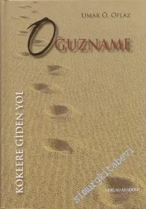 Oğuzname: Köklere Giden Yol -
