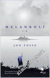 Melankoli I - II -
