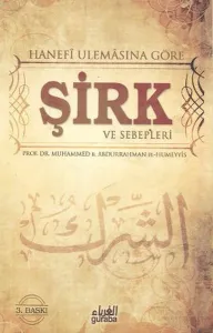 Hanefi Alimlerine Göre Şirk ve Sebepleri