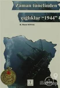 Zaman Tünelinden Çığlıklar 1944