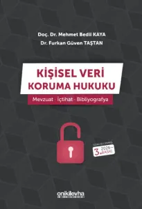 Kişisel Veri Koruma Hukuku - Mevzuat - İçtihat - Bibliyografya