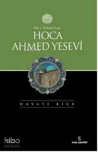 Pir-i Türkistan Hoca Ahmed Yesevi