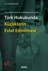 Türk Hukukunda Küçüklerin Evlat Edinilmesi