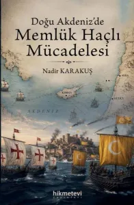 Doğu Akdeniz'de Memlük Haçlı Mücadelesi