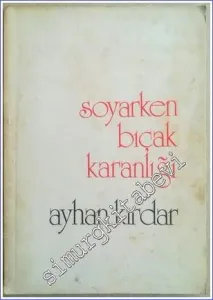 Soyarken Bıçak Karanlığı İMZALI -