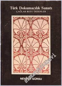 Türk Dokumacılık Sanatı: Çağlar Boyu Desenler -        1988