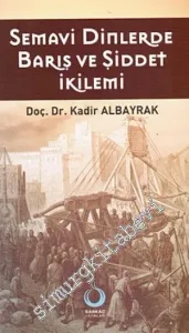 Semavi Dinlerde Barış ve Şiddet İkilemi -