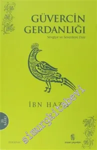Güvercin Gerdanlığı: Sevgiye ve Sevenlere Dair -        2003