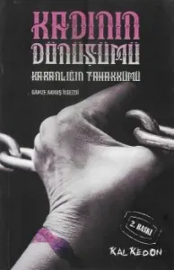 Kadının Dönüşümü Karanlığın Tahakkümü