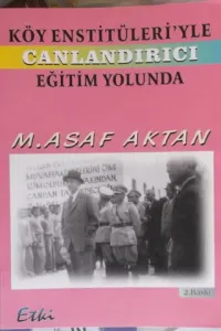 Köy Enstitüleri'yle Canlandırıcı Eğitim Yolunda