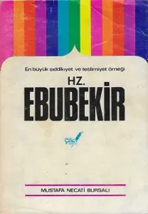 Hazreti Ebubekir / En Büyük Sıddıkıyet ve Teslimiyet Örneği - 1977 Yılı 3. Baskı