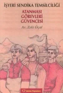 İşyeri Sendika Temsilciliği Atanması Görevleri Güv