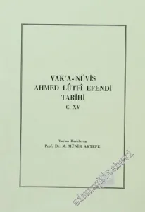 Vakanüvis Ahmed Lütfi Efendi Tarihi Cilt 15 -        1991