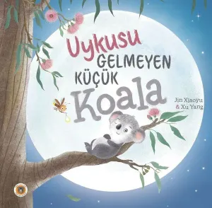 Uykusu Gelmeyen Küçük Koala (Ciltli)