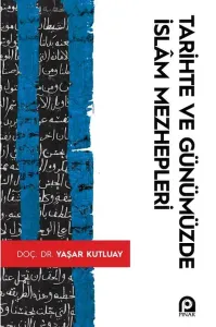 Tarihte Ve Günümüzde İslam Mezhepleri