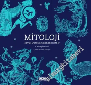 Mitoloji: Hayali Dünyalara Eksiksiz Rehber -