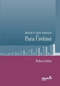 İktisadi ve Fıkhi Yönleriyle Para Üretimi