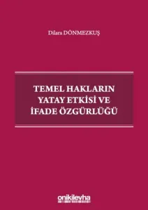 Temel Hakların Yatay Etkisi ve İfade Özgürlüğü