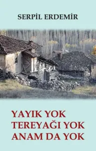 Yayık Yok Tereyağı Yok Anam da Yok