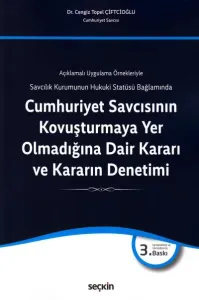 Cumhuriyet Savcısının Kovuşturmaya Yer Olmadığına Daire Kararı ve Kararın Denetimi