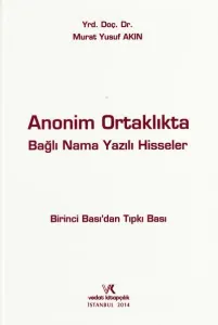 Anonim Ortaklıkta Bağlı Nama Yazılı Hisseler