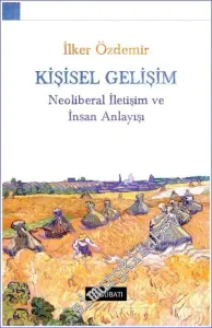 Kişisel Gelişim: Neoliberal İletişim ve İnsan Anlayışı -