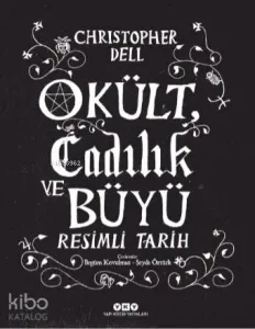 Okült Cadılık ve Büyü (Ciltli); Resimli Tarih