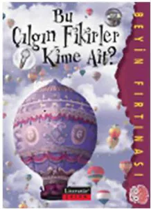 Bu Çılgın Fikirler Kime Ait? Beyin Fırtınası