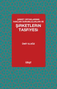 Şirket Ortaklarının Hakları Sorumlulukları ve Şirketlerin Tasfiyesi