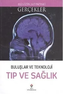 Buluşlar ve Teknoloji - Tıp ve Sağlık