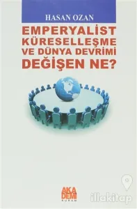 Emperyalist Küreselleşme ve Dünya Devrimi - Değişen Ne?