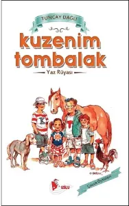 Kuzenim Tombalak; Yaz Rüyası