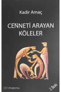 Cenneti Arayan Köleler
