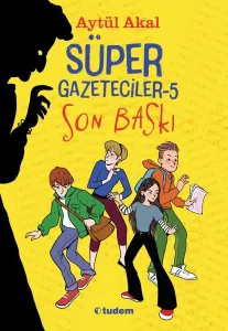 Süper Gazeteciler 5