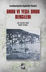 Ordu ve Yeşil Ordu Dergileri - Cumhuriyetin Aydınlık Yüzleri -         2018